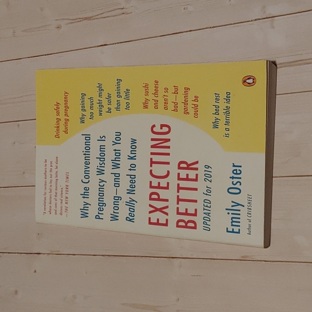 3/$13 Expecting Better By Emily Oster Pregnancy Wisdom Book Adult Non Fiction